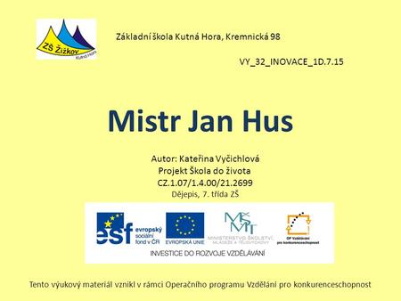 Mistr Jan Hus Základní škola Kutná Hora, Kremnická 98