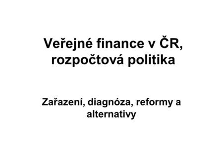 Veřejné finance v ČR, rozpočtová politika