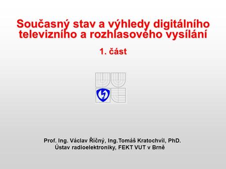 Prof. Ing. Václav Říčný, Ing.Tomáš Kratochvíl, PhD.