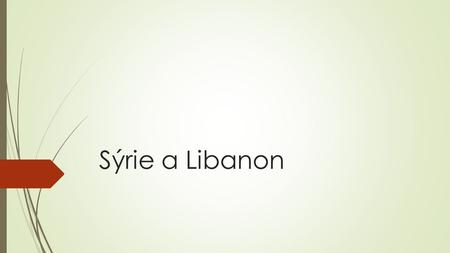 Sýrie a Libanon.