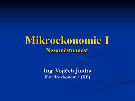 Mikroekonomie I Nezaměstnanost