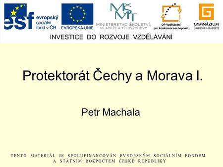 Protektorát Čechy a Morava I.