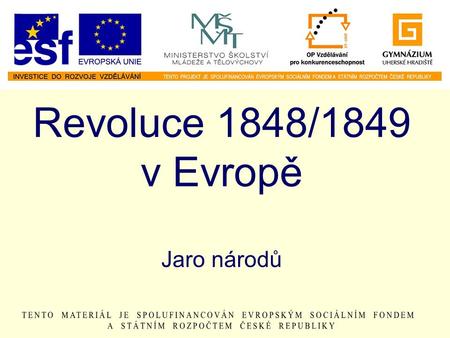 Revoluce 1848/1849 v Evropě Jaro národů