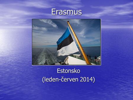 Estonsko (leden-červen 2014)
