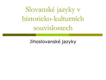 Slovanské jazyky v historicko-kulturních souvislostech