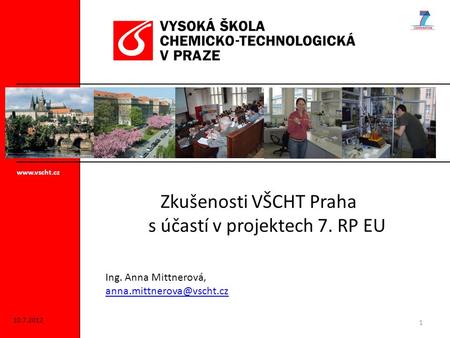 Zkušenosti VŠCHT Praha s účastí v projektech 7. RP EU