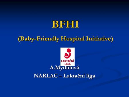 BFHI (Baby-Friendly Hospital Initiative)