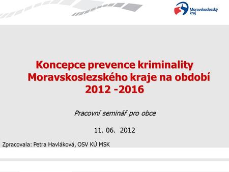 Koncepce prevence kriminality Moravskoslezského kraje na období