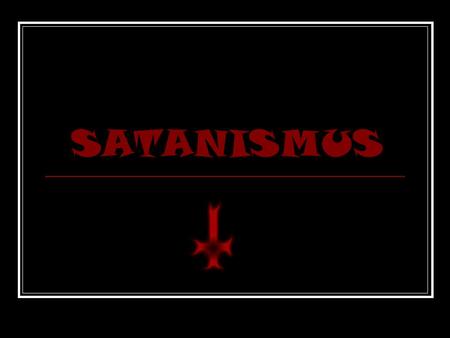 SATANISMUS.