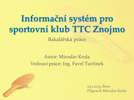Informační systém pro sportovní klub TTC Znojmo