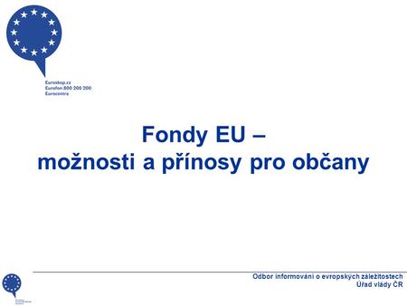 Fondy EU – možnosti a přínosy pro občany