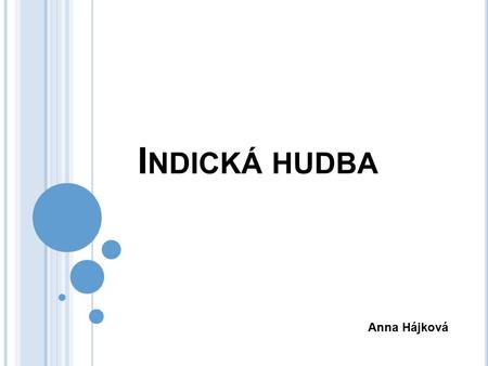 Indická hudba Anna Hájková.