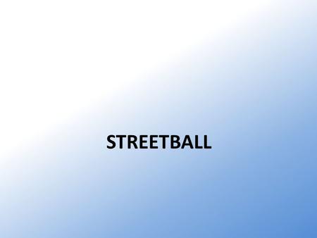 STREETBALL.