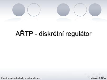 AŘTP - diskrétní regulátor