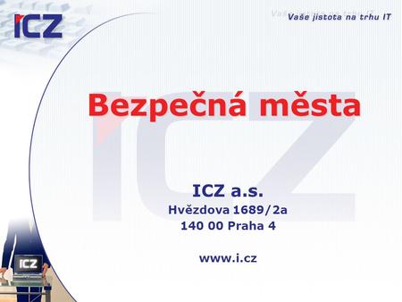ICZ a.s. Hvězdova 1689/2a Praha 4