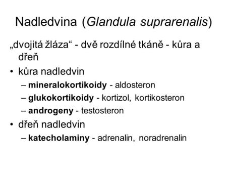 Nadledvina (Glandula suprarenalis)