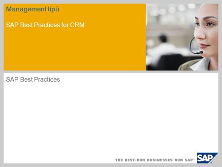 Management tipů SAP Best Practices for CRM SAP Best Practices.