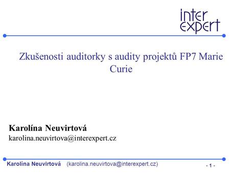 Zkušenosti auditorky s audity projektů FP7 Marie Curie