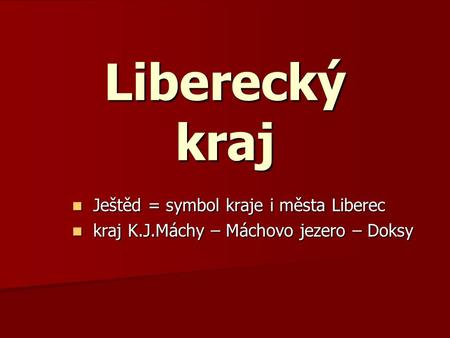 Liberecký kraj Ještěd = symbol kraje i města Liberec