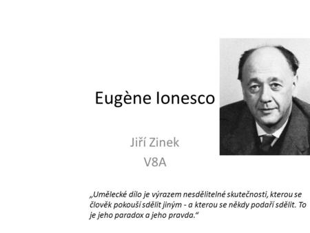 Eugène Ionesco Jiří Zinek V8A