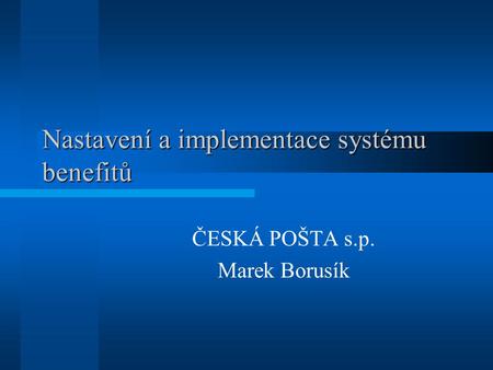 Nastavení a implementace systému benefitů