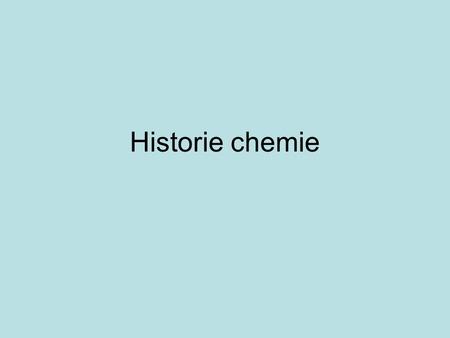 Historie chemie.