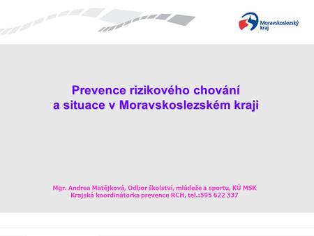 Prevence rizikového chování a situace v Moravskoslezském kraji