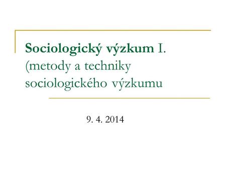 Sociologický výzkum I. (metody a techniky sociologického výzkumu