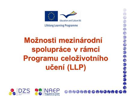 Možnosti mezinárodní spolupráce v rámci Programu celoživotního učení (LLP)