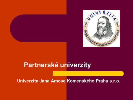 Univerzita Jana Amose Komenského Praha s.r.o.