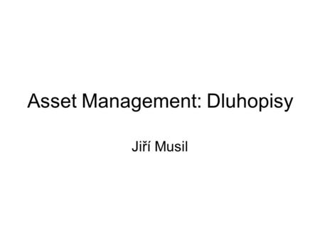 Asset Management: Dluhopisy