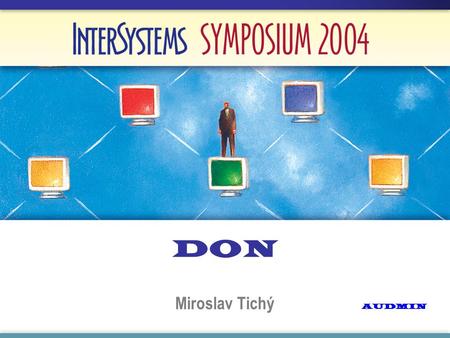 DON Miroslav Tichý. DON – přehled systému Systém pro kapitálový trh - investiční nástroje Systém pro kapitálový trh - investiční nástroje Modulární systém.
