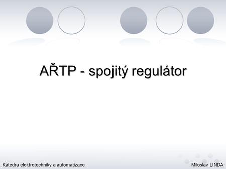 AŘTP - spojitý regulátor