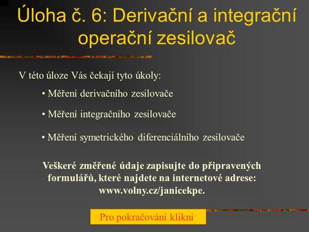 Úloha č. 6: Derivační a integrační operační zesilovač