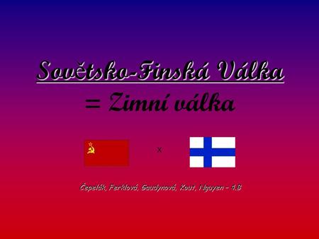 Sovětsko-Finská Válka = Zimní válka