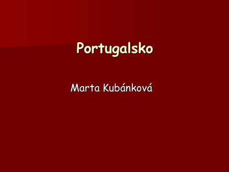 Portugalsko Marta Kubánková.