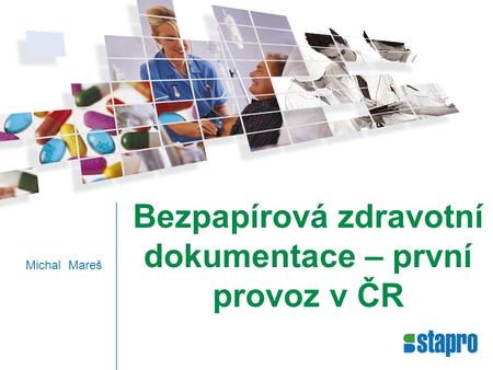 Bezpapírová zdravotní dokumentace – první provoz v ČR
