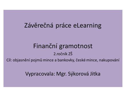 Závěrečná práce eLearning Finanční gramotnost