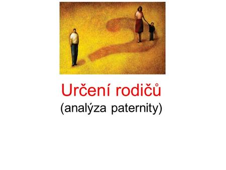 Určení rodičů (analýza paternity)