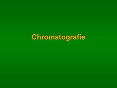 Chromatografie.
