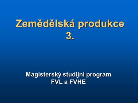 Magisterský studijní program FVL a FVHE