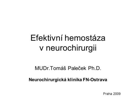 Efektivní hemostáza v neurochirurgii