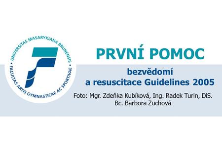 bezvědomí a resuscitace Guidelines 2005
