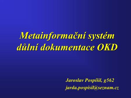 Metainformační systém důlní dokumentace OKD
