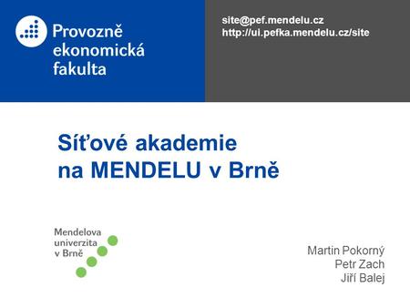 Síťové akademie na MENDELU v Brně