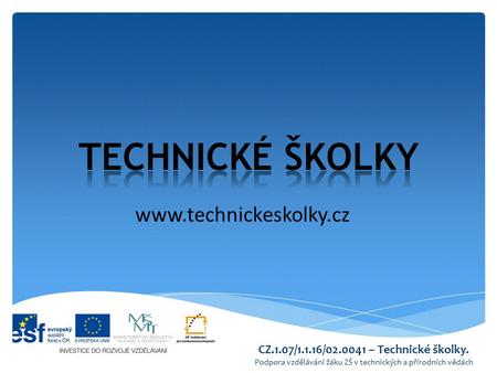 TECHNICKÉ ŠKOLKY www.technickeskolky.cz.