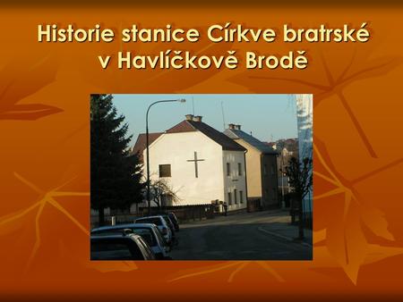 Historie stanice Církve bratrské v Havlíčkově Brodě