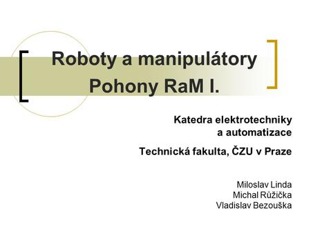 Roboty a manipulátory Pohony RaM I.
