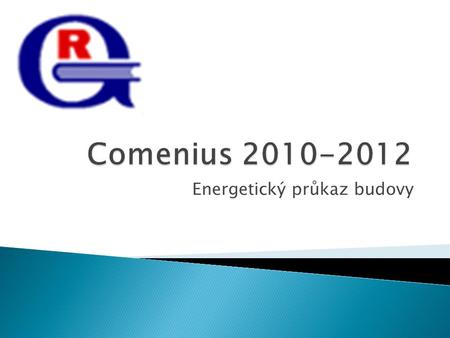 Energetický průkaz budovy.  Požadavek Evropské směrnice 2002-91/es.  Každá země realizuje požadavek vlastní cestou  Pro ČR se stal vzorem rakouský.