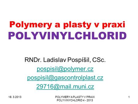 Polymery a plasty v praxi POLYVINYLCHLORID